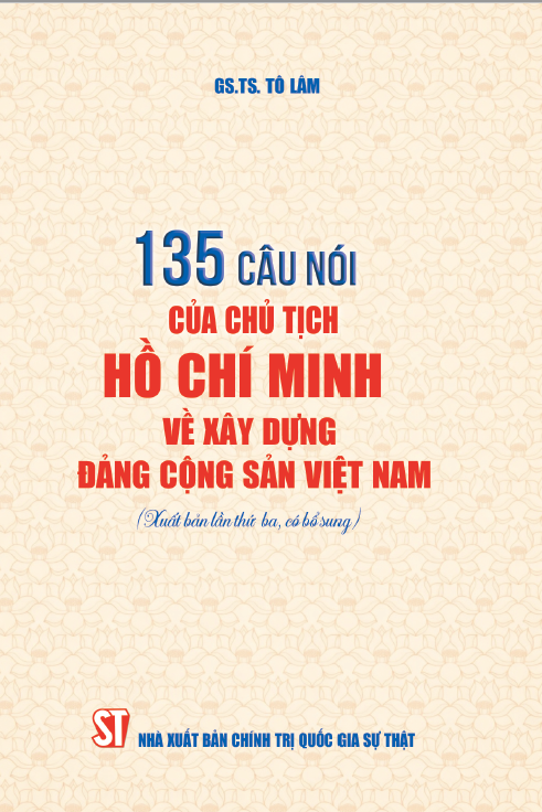 135 câu nói của Chủ tịch Hồ Chí Minh về xây dựng Đảng Cộng sản Việt Nam